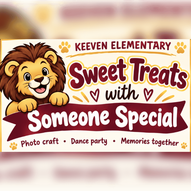 A cartoon lion peeks over a banner advertising "Sweet Treats with Someone Special" at Keeven Elementary, with the background blurred.