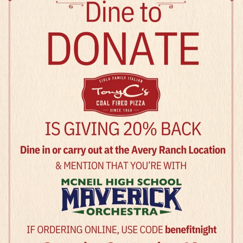 A promotional flyer for a "Dine to Donate" event at Tony C's Coal Fired Pizza, featuring the McNeil High School Maverick Orchestra logo in the foreground against a textured, cream-colored background.