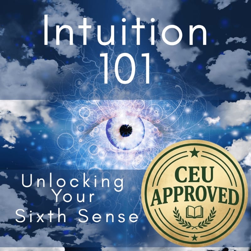 A mystical eye with swirling patterns is centered in a cloudy sky, with the words "Intuition 101 Unlocking Your Sixth Sense" and a "CEU APPROVED" seal in the foreground.