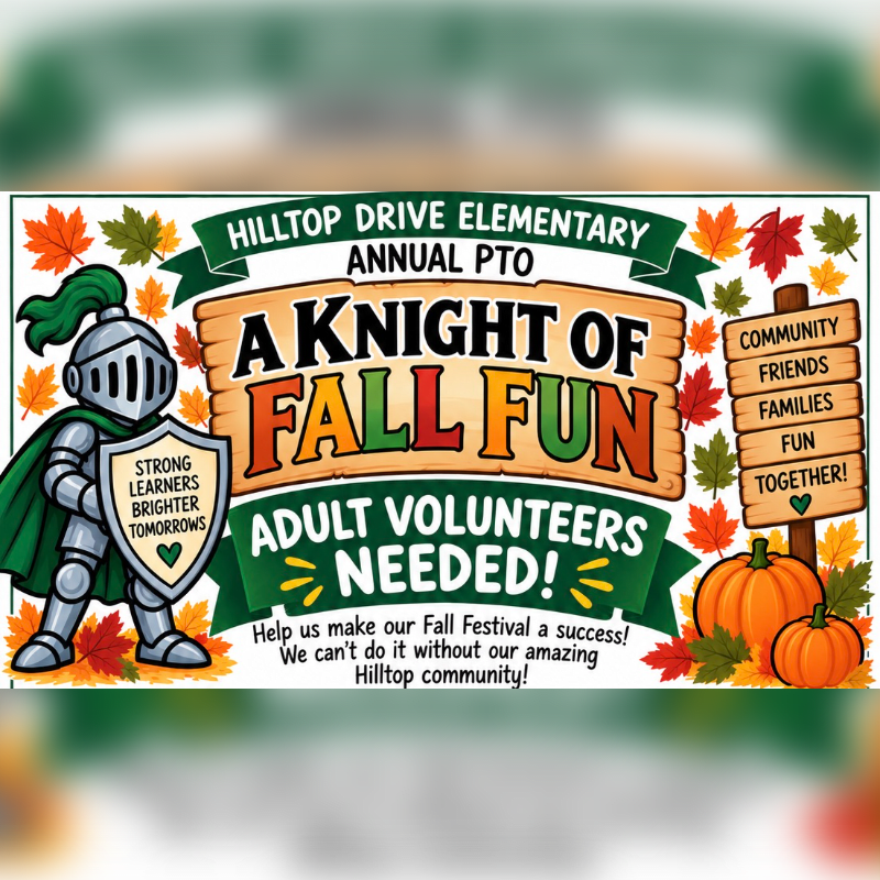 A knight in armor stands to the left of a sign advertising "A Knight of Fall Fun" for Hilltop Drive Elementary's Annual PTO, with pumpkins and autumn leaves surrounding the text and a blurred green background.