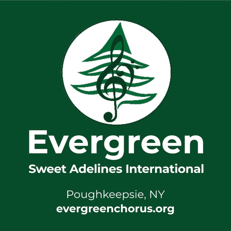 A white circle containing a stylized evergreen tree with a treble clef integrated into its branches is centered above the text "Evergreen Sweet Adelines International" on a dark green background, with "Poughkeepsie, NY" and "evergreenchorus.org" below.