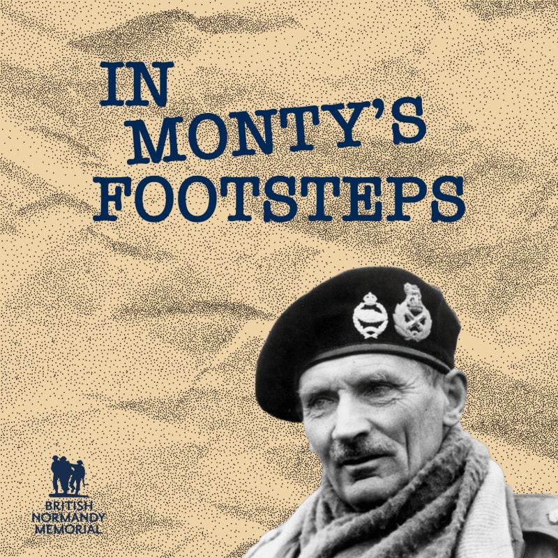 A portrait of a man in a military beret and scarf is positioned in the foreground against a textured, tan background featuring the bold blue text "IN MONTY'S FOOTSTEPS" and a memorial logo.