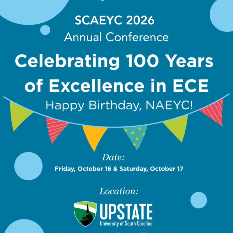 White and yellow text announcing the SCAEYC 2026 Annual Conference and NAEYC's 100th anniversary sits above a colorful bunting banner against a blue background with light blue circles.