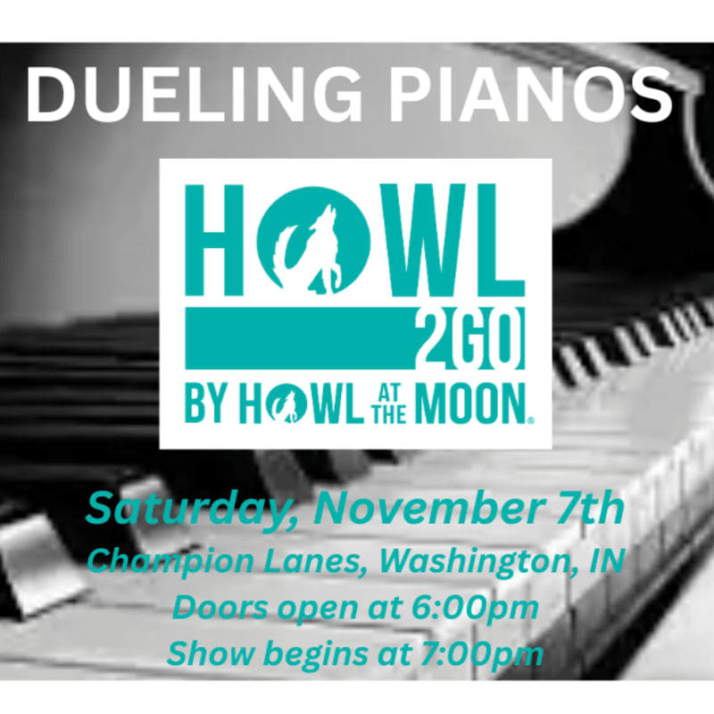 Text announcing a "Dueling Pianos" event by "Howl 2Go" is overlaid on a black and white background of piano keys.