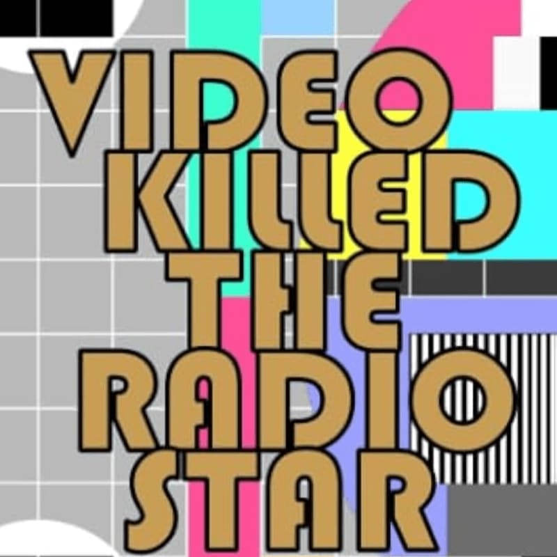 Bold gold text reading "VIDEO KILLED THE RADIO STAR" sits atop a colorful, geometric background of grids and abstract shapes.