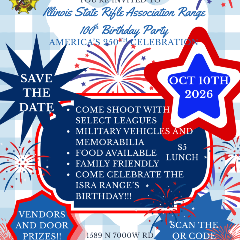A patriotic event flyer for the Illinois State Rifle Association Range's 100th Birthday Party features red, white, and blue graphics and event details over a light blue checkered background.
