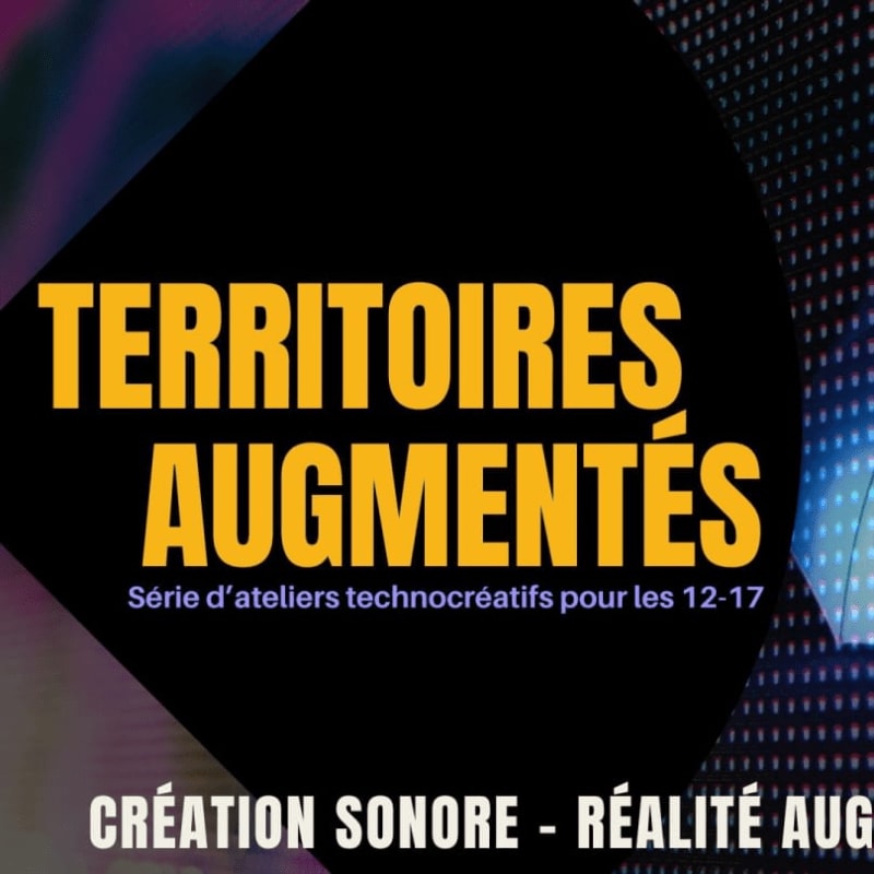 Yellow text on a black background announces "TERRITOIRES AUGMENTÉS" and lists workshops, while a blurred, pixelated background features blue and white lights.