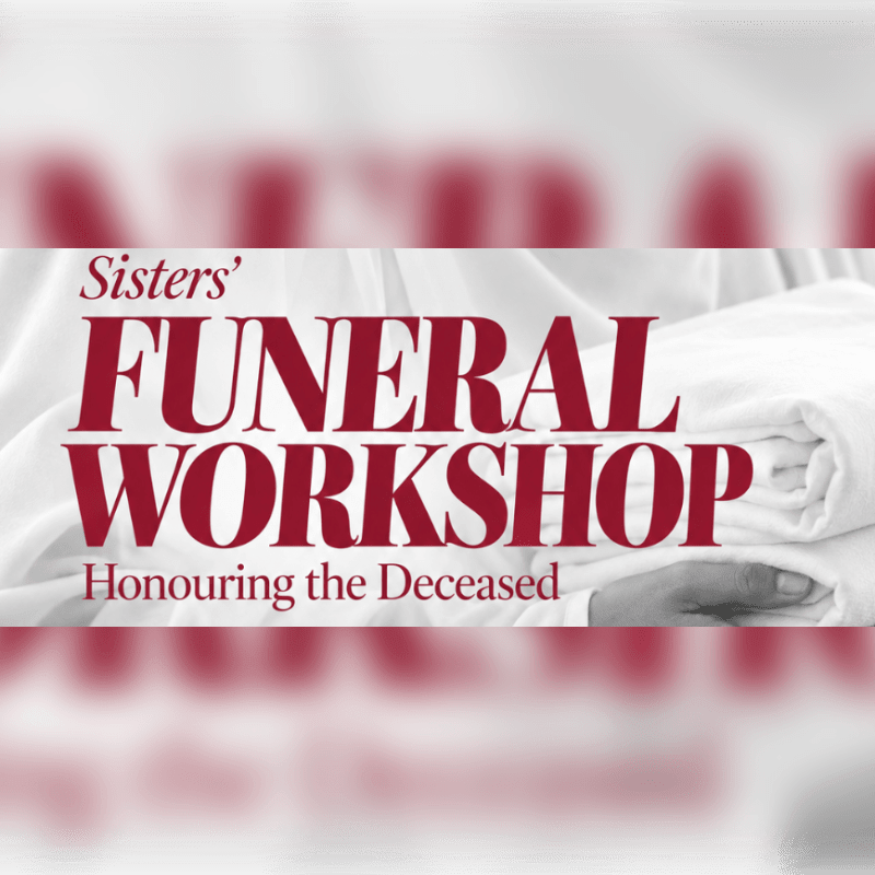 Bold red text announcing a "Sisters' Funeral Workshop" is layered over a foreground of a hand resting on white linens, with a blurred red and white background.