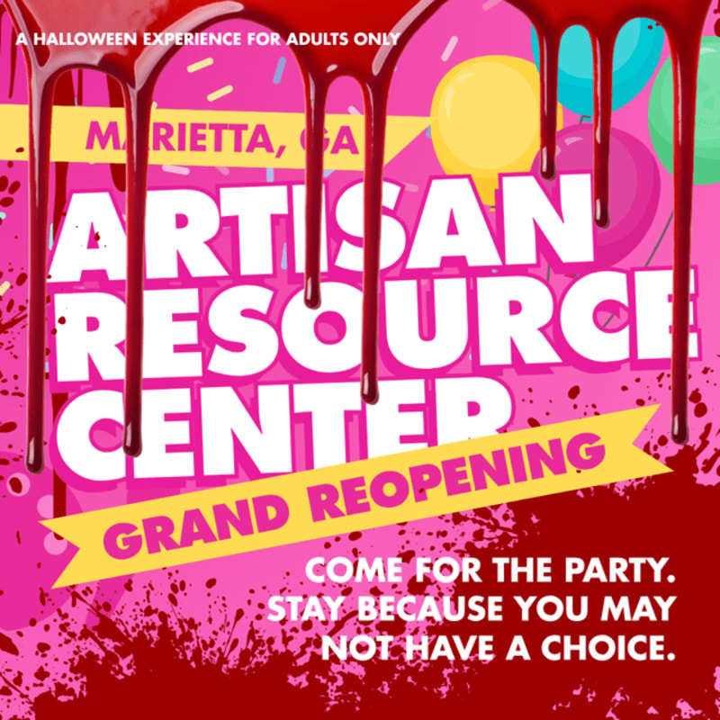 Bold white text announcing the "Artisan Resource Center Grand Reopening" is overlaid on a pink background with colorful balloons and dripping red blood.