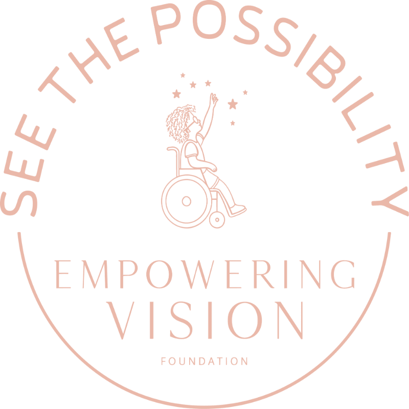 A pink line drawing of a person in a wheelchair reaching for stars is centered within a circular border containing the text "SEE THE POSSIBILITY" and "EMPOWERING VISION FOUNDATION" against a white background.