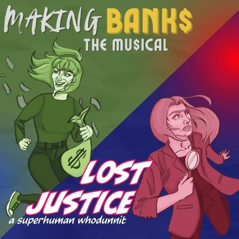 A green-skinned woman holding a money bag and a red-skinned woman in a suit stand against a split green and purple background with the text "MAKING BANKS THE MUSICAL" and "LOST JUSTICE."