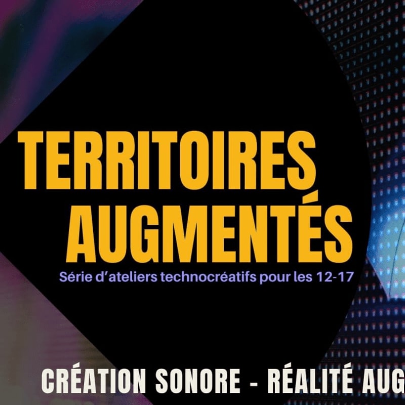 Yellow text on a black background announces "TERRITOIRES AUGMENTÉS" and lists workshops, while a blurred, pixelated background features blue and white lights.