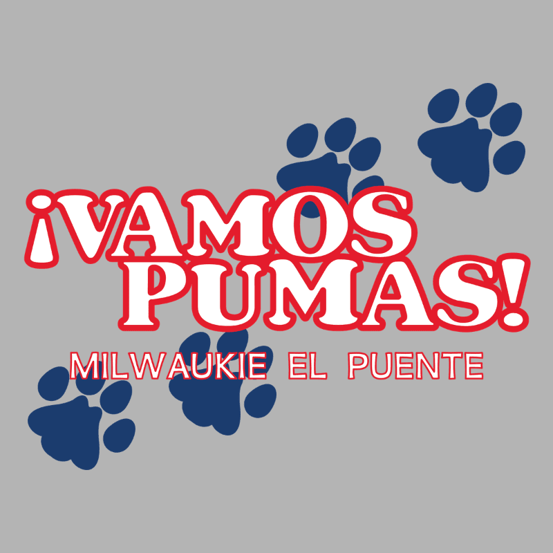 Red and white text reading "¡VAMOS PUMAS! MILWAUKIE EL PUENTE" is centered over a gray background with blue paw prints.