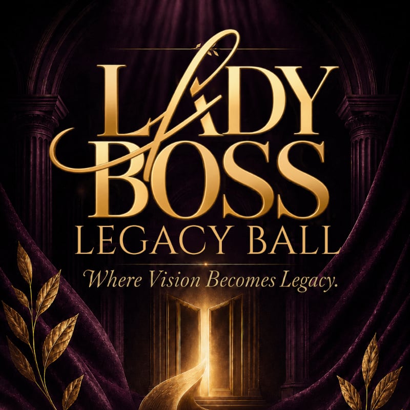 Gold text reading "LADY BOSS LEGACY BALL" sits in the foreground against a background of dark purple curtains and a glowing doorway.