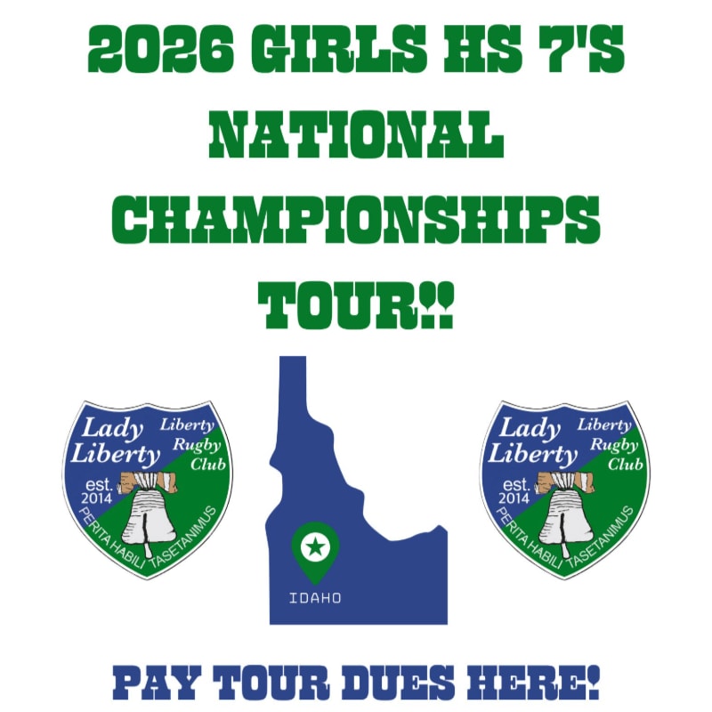 Green and blue text announcing a 2026 girls high school rugby tour is centered over a blue silhouette of Idaho flanked by two Lady Liberty Rugby Club logos on a white background.