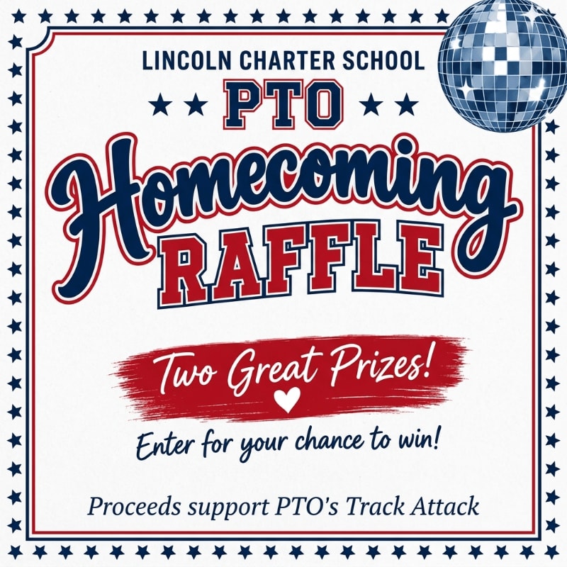 A promotional flyer for a Lincoln Charter School PTO Homecoming Raffle features bold red and blue text and a disco ball in the upper right corner, all set against a white background with a starry border.