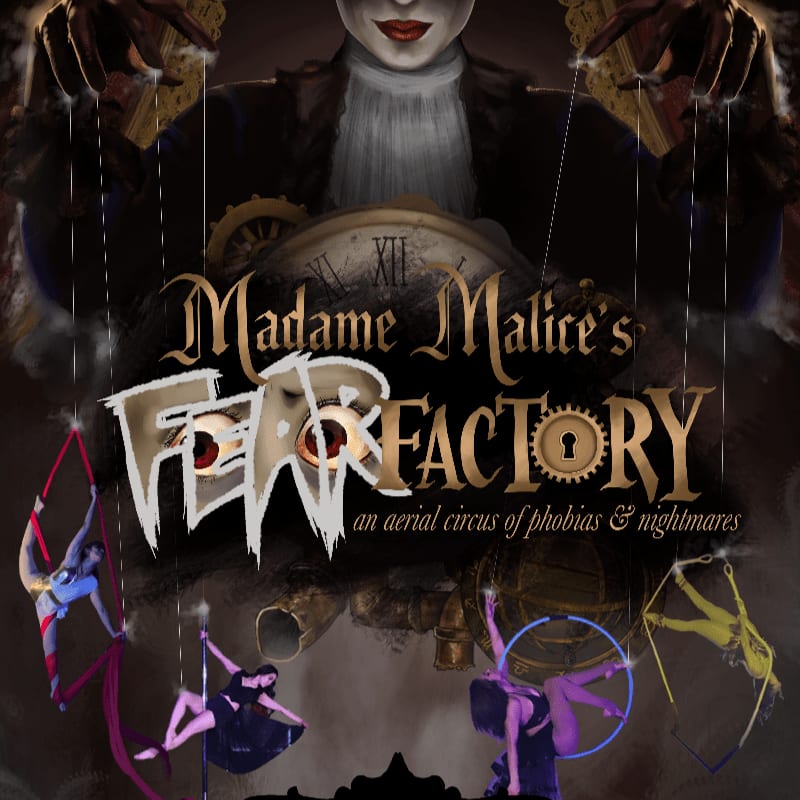 Stylized text for "Madame Malice's Fear Factory" and circus performers are positioned in the foreground against a background featuring a pale woman controlling them like puppets.