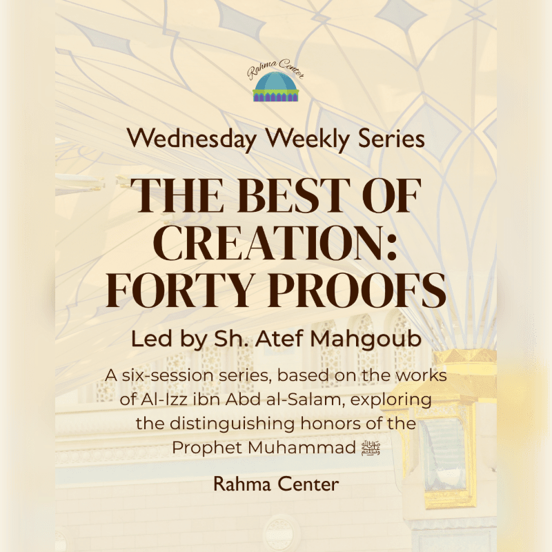 Text announcing a weekly series titled "The Best of Creation: Forty Proofs" is overlaid on a pale, architectural background featuring geometric patterns and a mosque interior.