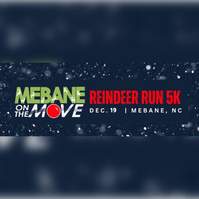 Text for the "Mebane Reindeer Run 5K" event is displayed in the foreground against a dark, snowy background.