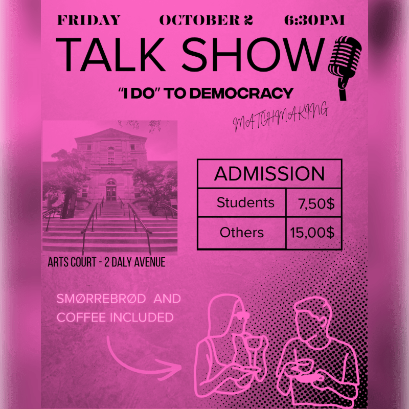 A pink promotional flyer for a talk show titled "I Do to Democracy" features event details, admission prices, and a building image in the foreground against a textured pink background.