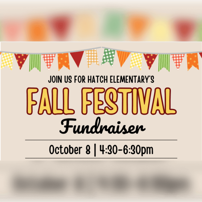 A colorful "Fall Festival Fundraiser" announcement for Hatch Elementary is displayed in the foreground, set against a blurred background of festive autumn colors.