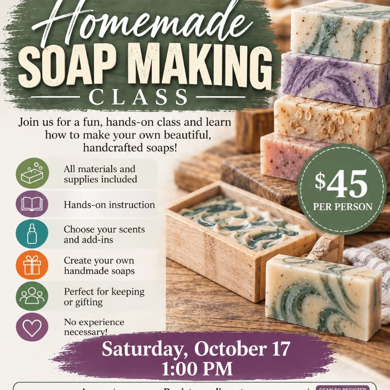 A promotional flyer for a homemade soap making class features a list of class benefits and pricing in the foreground, with an assortment of handcrafted soaps on a wooden surface in the background.