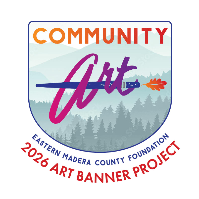 A paintbrush with a colorful stroke of paint and an oak leaf is in the foreground, set against a background of rolling hills and evergreen trees, all within a shield-shaped logo for the "Community Art Eastern Madera County Foundation 2026 Art Banner Project."