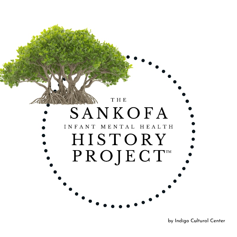 A lush green tree with exposed roots sits atop a dotted circular border containing the text "THE SANKOFA INFANT MENTAL HEALTH HISTORY PROJECT" against a plain white background.