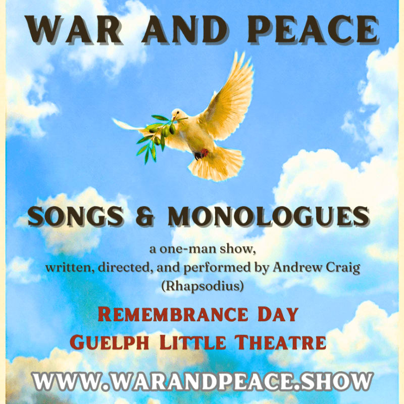 A white dove carrying an olive branch flies across a bright blue sky filled with fluffy white clouds, surrounded by promotional text for a show titled "War and Peace."