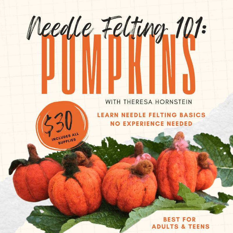 Several small, orange needle-felted pumpkins sit on green leaves in the foreground against a white background with promotional text for a felting class.