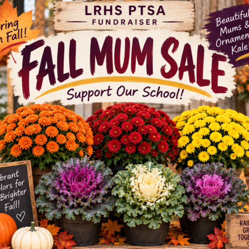 Colorful chrysanthemums and ornamental kale in pots fill the foreground, set against a rustic wooden sign advertising a "Fall Mum Sale" for the LRHS PTSA fundraiser.