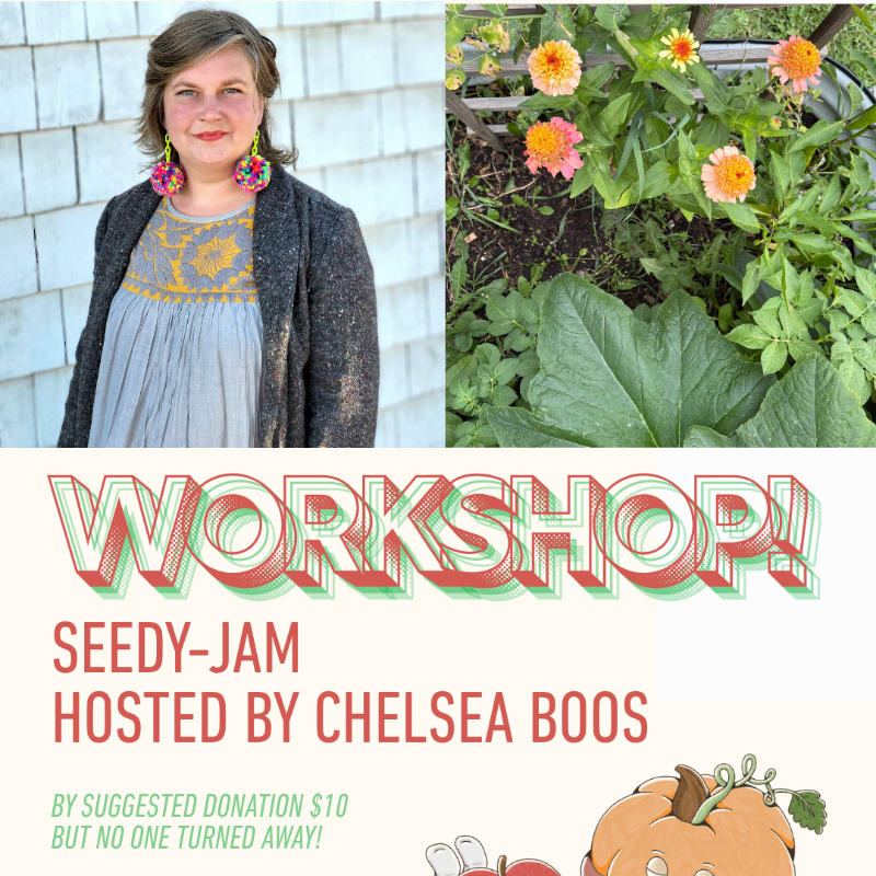 A woman in a grey cardigan and a garden of orange flowers appear above a promotional flyer for a "Seedy-Jam" workshop hosted by Chelsea Boos.