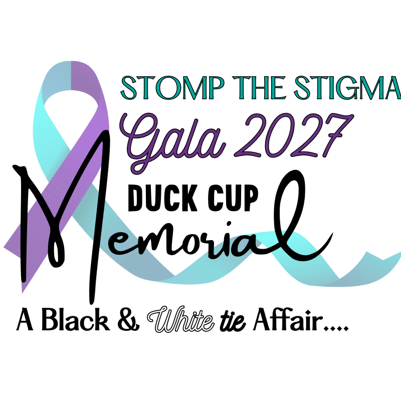Text announcing the "Stomp the Stigma Gala 2027 Duck Cup Memorial" and "A Black & White tie Affair" is layered over a purple and teal awareness ribbon against a plain white background.
