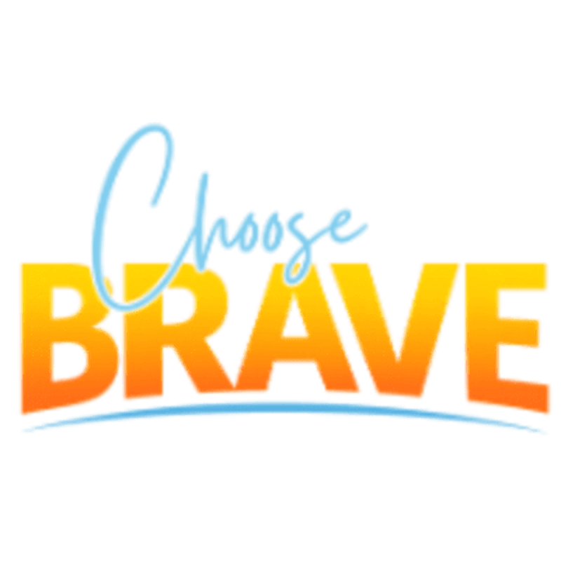The words "Choose BRAVE" are displayed in a gradient of orange and yellow, with "Choose" in a light blue script above the bold, capitalized "BRAVE," all set against a white background.
