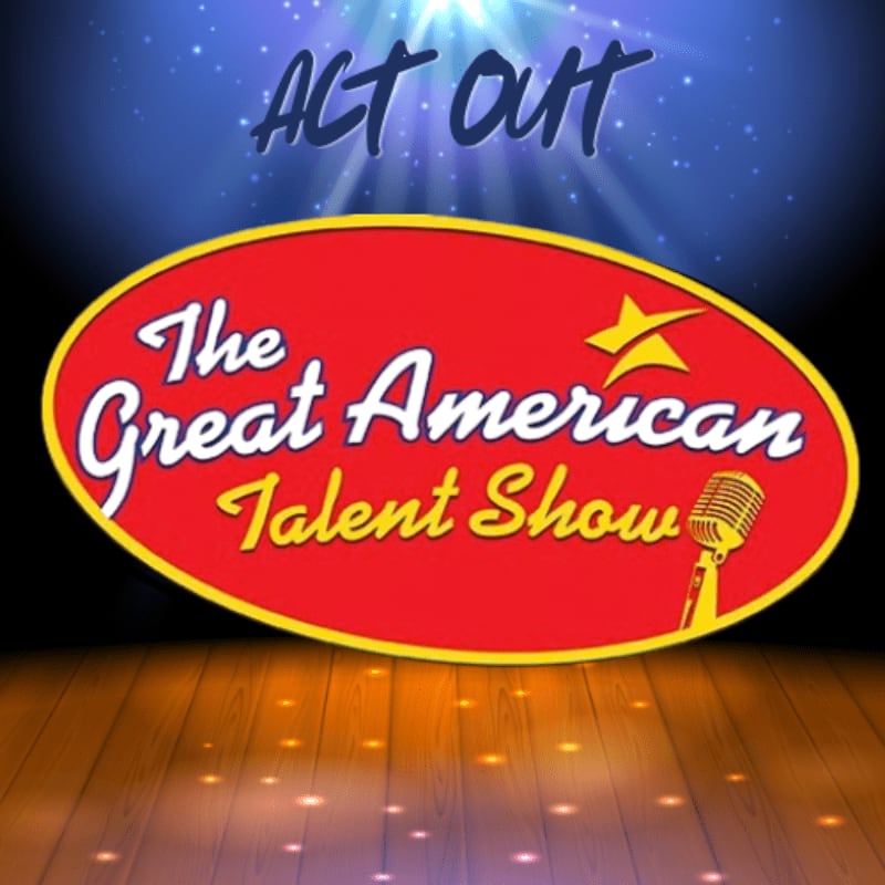 A red oval sign for "The Great American Talent Show" sits on a wooden stage against a blue starry background with the words "ACT OUT" above it.