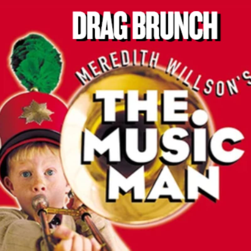 A young boy in a red marching band hat plays a trumpet in the foreground against a red background featuring a large golden horn and the text "DRAG BRUNCH" and "THE MUSIC MAN."