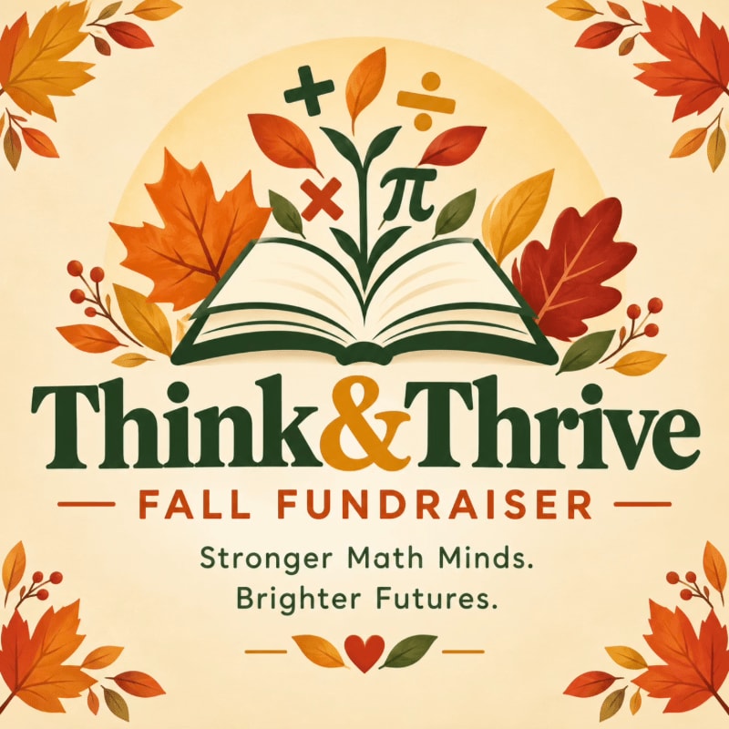 An open book with math symbols growing from it sits above the text "Think & Thrive FALL FUNDRAISER," all framed by autumn leaves on a pale yellow background.
