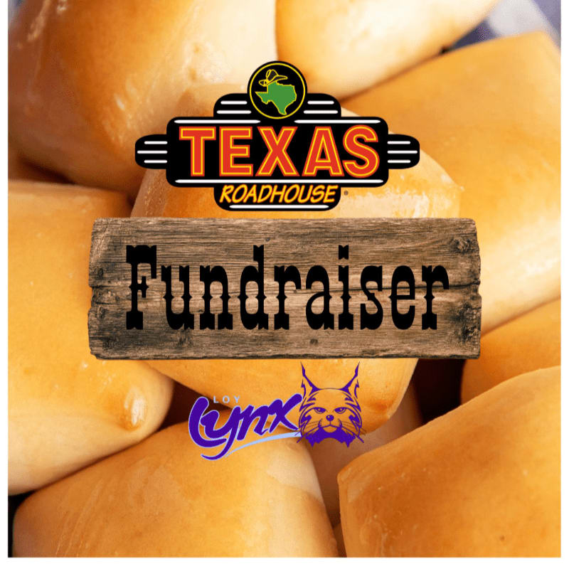 A "Texas Roadhouse Fundraiser" sign and a "Loy Lynx" logo are overlaid on a background of golden-brown dinner rolls.