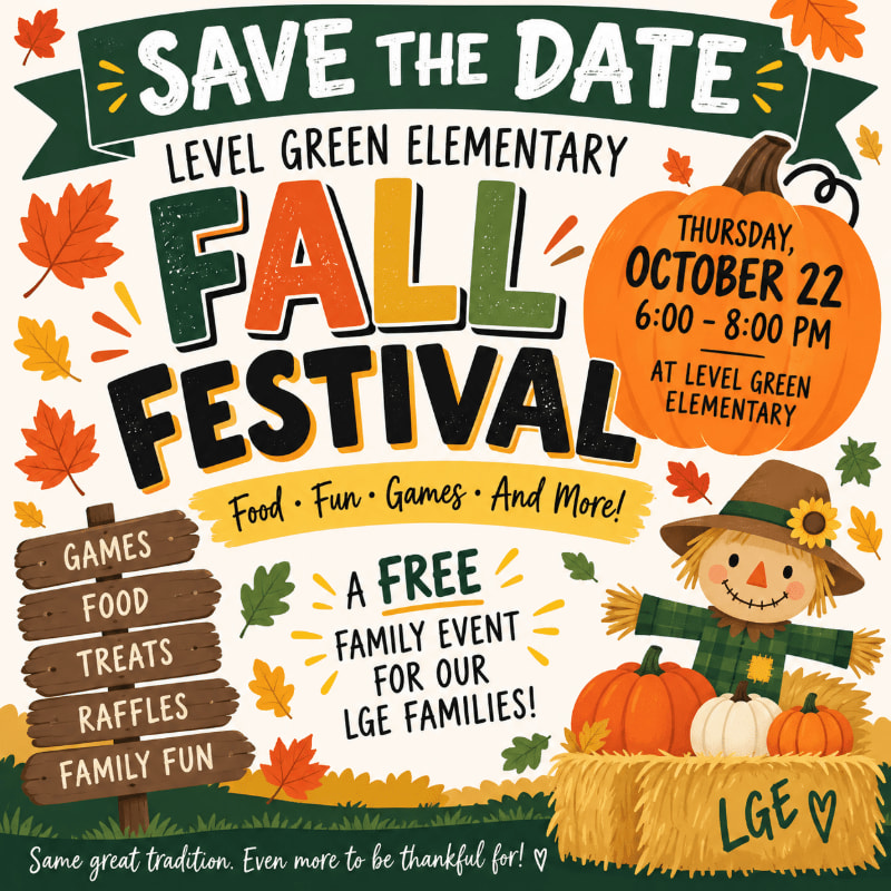 A colorful "Fall Festival" announcement for Level Green Elementary features a scarecrow, pumpkins, and a wooden sign in the foreground against a white background decorated with autumn leaves.