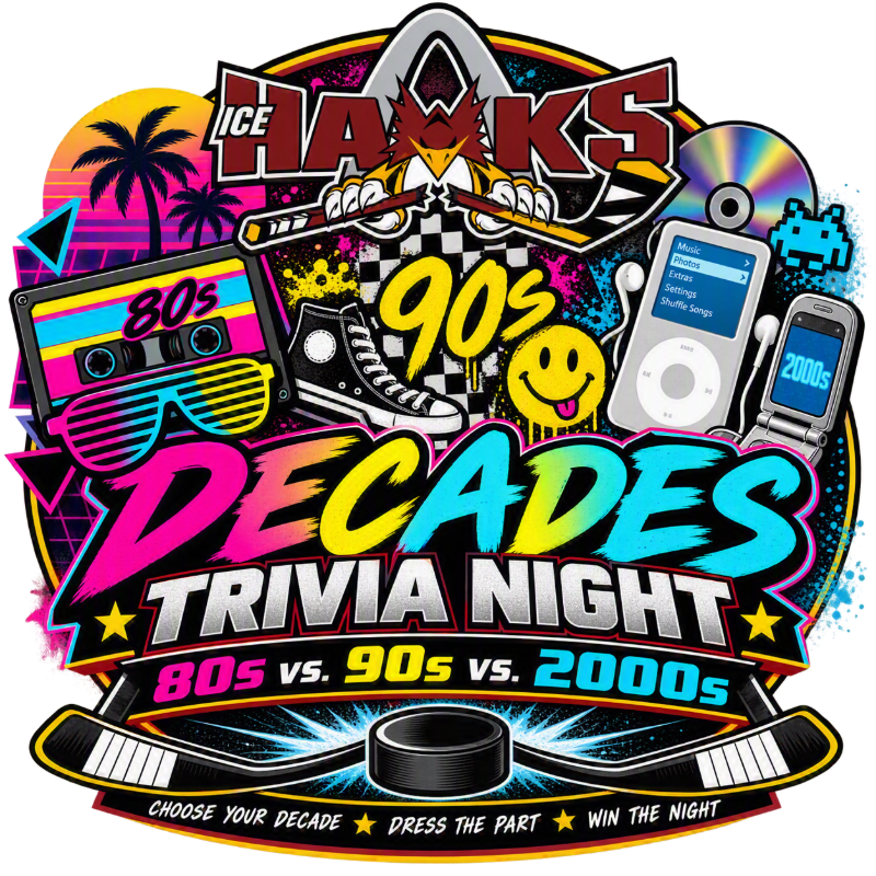 A colorful "Decades Trivia Night" poster features 80s, 90s, and 2000s memorabilia in the foreground against a backdrop of the Ice Hawks logo and vibrant graphic elements.