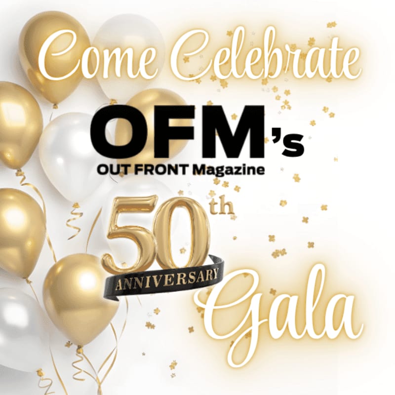 Gold and white balloons and confetti surround bold text announcing the 50th Anniversary Gala for OFM's Out Front Magazine against a bright white background.