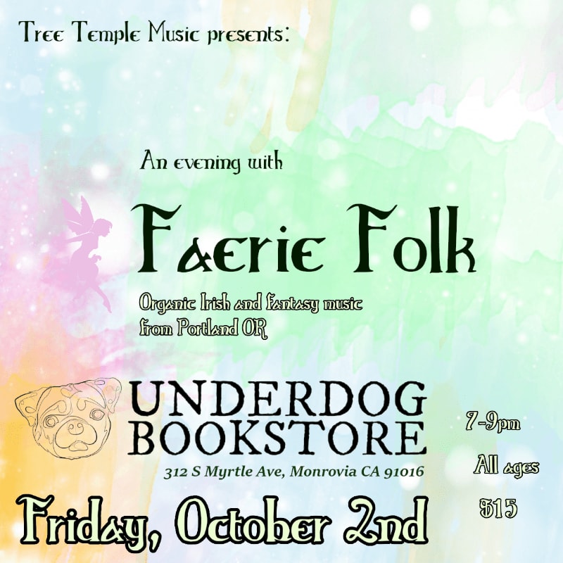 A promotional flyer for a Faerie Folk concert at Underdog Bookstore features black text and a small fairy illustration over a colorful, watercolor-style background.