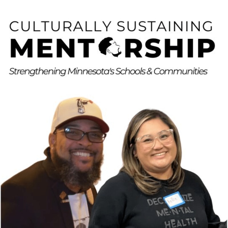 A smiling man and woman stand in the foreground against a white background featuring the text "CULTURALLY SUSTAINING MENTORSHIP" and "Strengthening Minnesota's Schools & Communities."