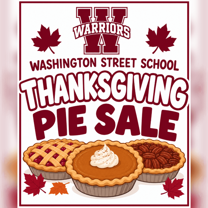 Three different pies and autumn leaves sit in the foreground of a promotional flyer for a Washington Street School Thanksgiving pie sale.