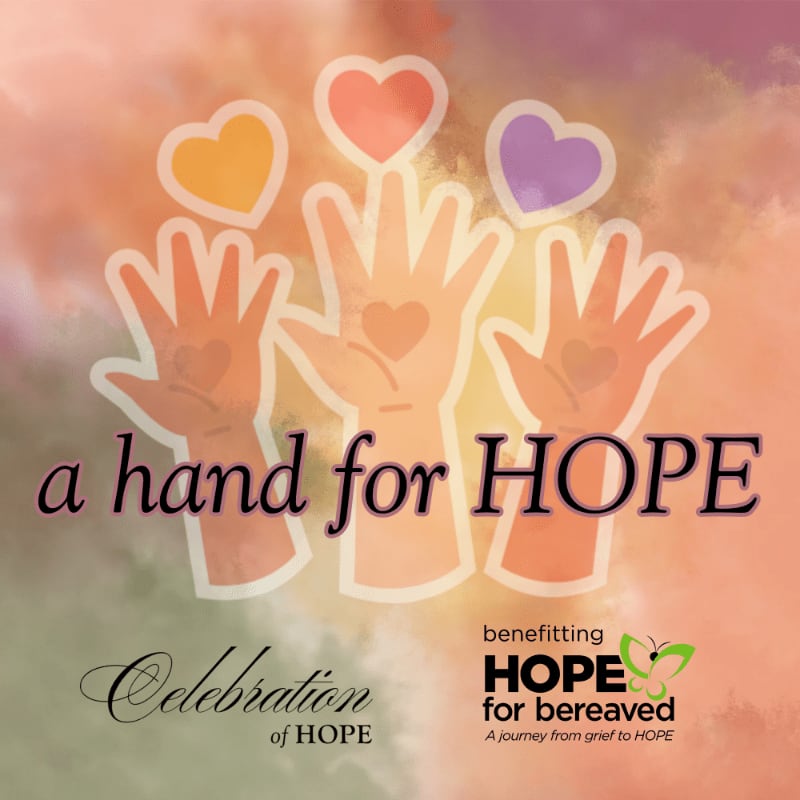Three stylized hands with hearts above and inside them are centered over a colorful, cloudy background with the text "a hand for HOPE" and "Celebration of HOPE."