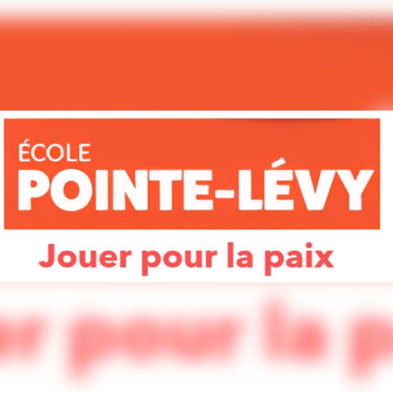 White and red text reading "ÉCOLE POINTE-LÉVY" and "Jouer pour la paix" is centered against a blurred orange and white background.