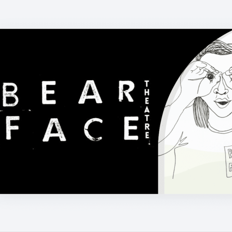 White text reading "BEAR FACE THEATRE" is set against a black background on the left, while a line drawing of a person is featured on a white background on the right.