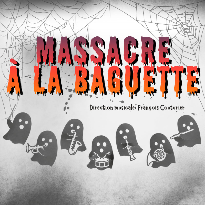 Seven ghost musicians play instruments in the foreground beneath the dripping red text "MASSACRE À LA BAGUETTE" and a background of spiderwebs.