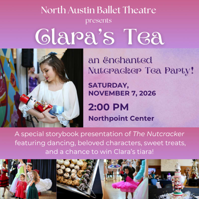 A promotional flyer for "Clara's Tea" features a young girl holding a nutcracker in the foreground against a purple and pink background with event details.