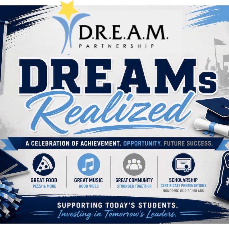 A promotional flyer for the D.R.E.A.M. Partnership featuring "Dreams Realized" text in the foreground and a light blue artistic background with graduation motifs.